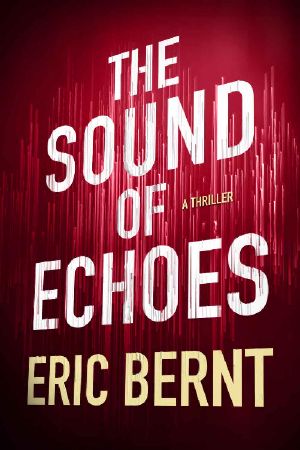 [Speed of Sound Thriller 02] • The Sound of Echoes (Speed of Sound Thrillers Book 2)